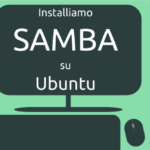 Installiamo SAMBA su Ubuntu