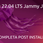 Ubuntu 22.04 LTS Jammy Jellyfish: guida completa post installazione